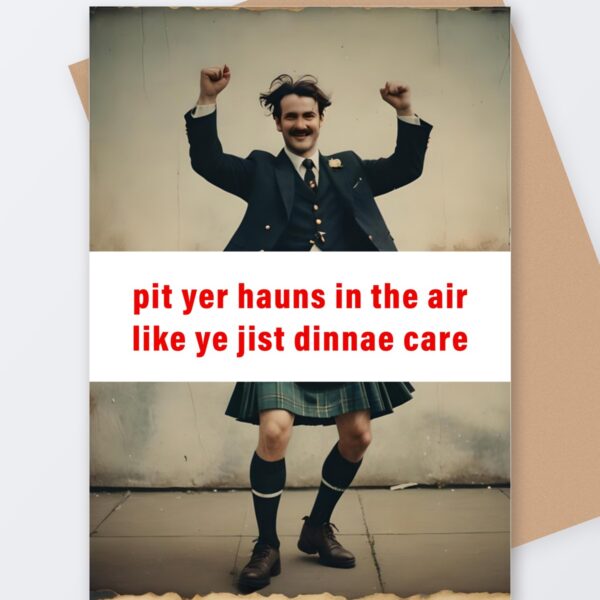 Pits yer hauns in the air, Tartan Paint Scottish greeting card with a kraft envelope