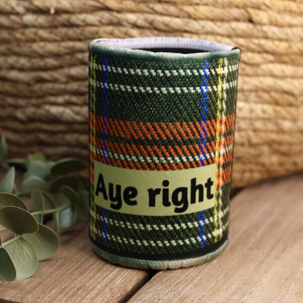 Aye Right Scottish stubby holder on green tartan